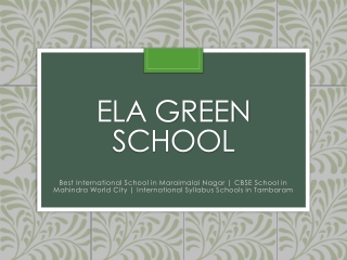 Ela_Green_School_Presentation premier institution committed to holistic education