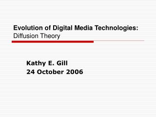 Evolution of Digital Media Technologies: Diffusion Theory