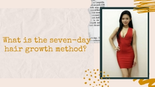 What is the seven-day hair growth method