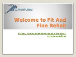 Relieve Pain with Spinal Decompression at Fit And Fine Rehab