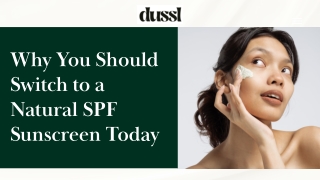 Why You Should Switch to a Natural SPF Sunscreen Today