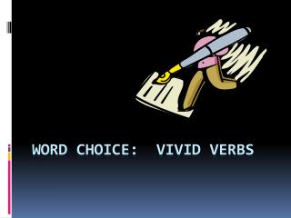 Word Choice: Vivid Verbs