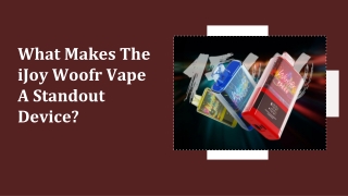 What Makes The iJoy Woofr Vape A Standout Device?
