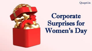 Corporate Surprises for Women’s Day