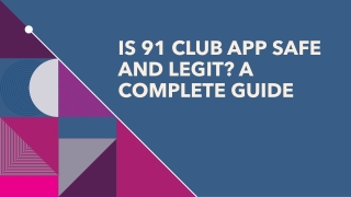 Is 91 Club App Safe and Legit A Complete Guide