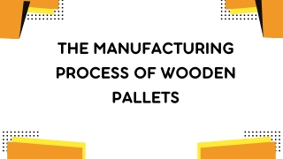 The Manufacturing Process of Wooden Pallets (1)
