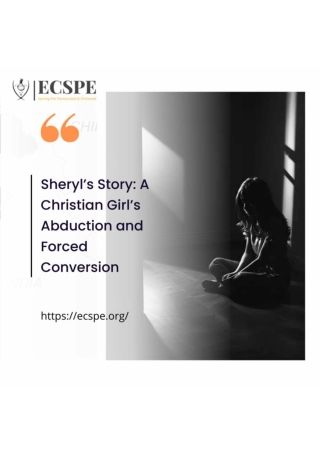 Sheryl’s Story A Christian Girl’s Abduction and Forced Conversion (2)