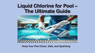 An Ultimate Guide to Use Liquid Chlorine for Pool