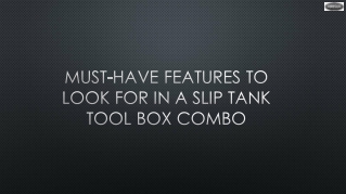 Must-Have Features to Look for in a Slip Tank Tool Box Combo