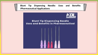 Blunt Tip Dispensing Needle: Uses and Benefits in Pharmaceutical Applications