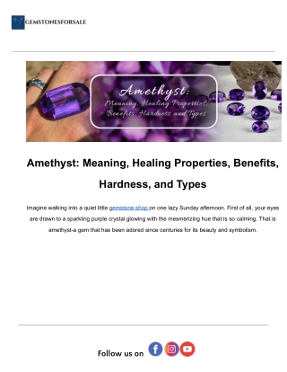 Amethyst_ Meaning, Healing Properties, Benefits, Hardness, and Types.docx (1)