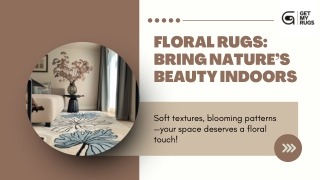 Floral Rugs: Add a Blooming Touch to Your Home