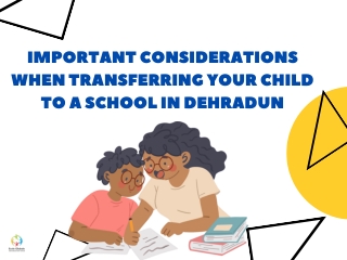 Important Considerations When Transferring Your Child to a School in Dehradun
