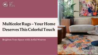 Multicolor Rugs – A Perfect Fusion of Art and Comfort