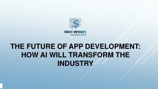 The Future of App Development How AI Will Transform the Industry