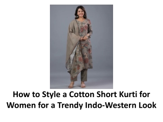 How to Style a Cotton Short Kurti for Women for a Trendy Indo-Western Look