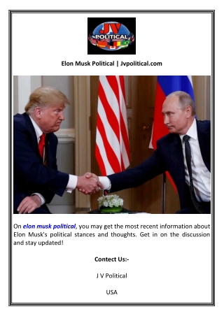 Elon Musk Political  Jvpolitical.com