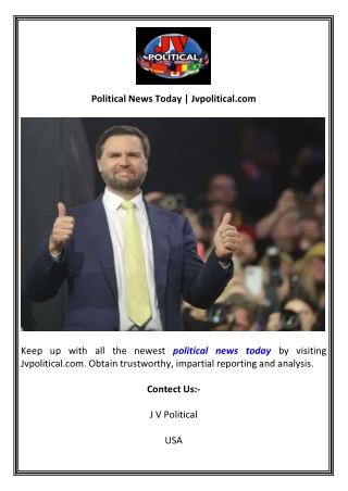 Political News Today  Jvpolitical com
