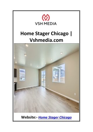 Home Stager Chicago  Vshmedia.com
