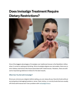 Does Invisalign Treatment Require Dietary Restrictions