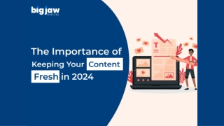 The Importance of Keeping Your Content Fresh in 2025