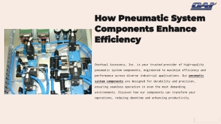 How Pneumatic System Components Enhance Efficiency