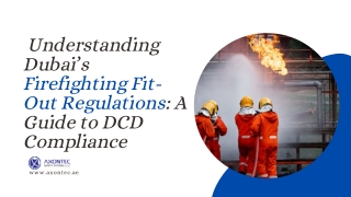 Understanding Dubai’s Firefighting Fit-Out Regulations A Guide to DCD Compliance