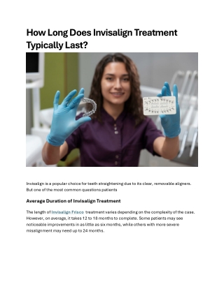 How Long Does Invisalign Treatment Typically Last