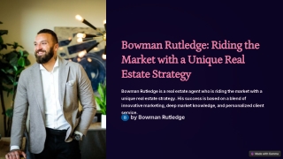 Bowman Rutledge Riding the Market with a Unique Real Estate Strategy