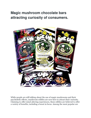 Magic mushroom chocolate bars attracting curiosity of consumers