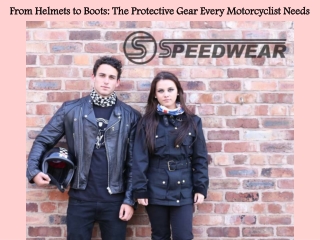 From Helmets to Boots: The Protective Gear Every Motorcyclist Needs