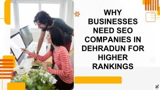 Why Businesses Need SEO Companies in Dehradun for Higher Rankings (1)