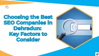 Choosing the Best SEO Companies in Dehradun Key Factors to Consider