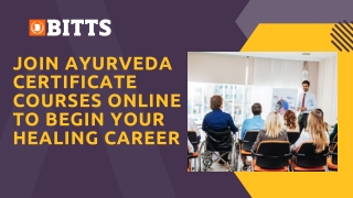 Join Ayurveda Certificate Courses Online to Begin Your Healing Career