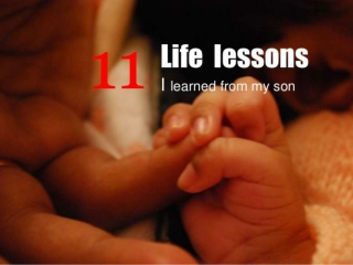 1 Life Lessons I Learned from my Son