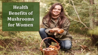 Health Benefits of Mushrooms for Women