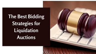 The Best Bidding Strategies for Liquidation Auctions