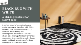 The Perfect Blend of Style and Comfort – Black Rug with White