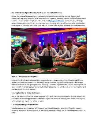 Slot Online Direct Agent: Ensuring Fair Play and Instant Withdrawals