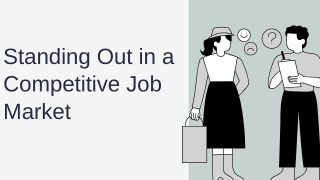 Standing Out in a Competitive Job Market .