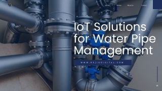 IoT Solutions for Water Pipe Management