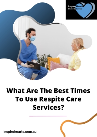 What Are The Best Times To Use Respite Care Services