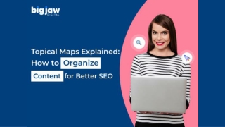 Topical Maps Explained How to Organize Content for Better SEO