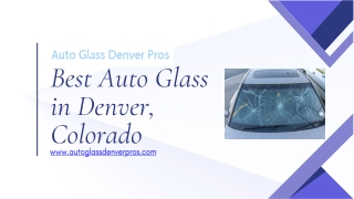 Best Auto Glass in Denver, Colorado - www.autoglassdenverpros.com