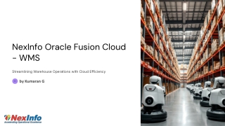 NexInfo Oracle Fusion Cloud - Warehouse Management System (WMS)