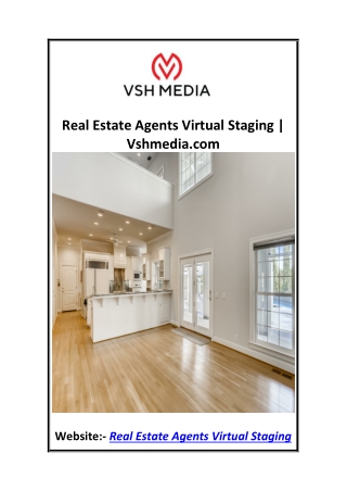 Real Estate Agents Virtual Staging  Vshmedia.com