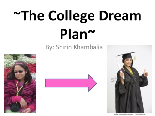 ~The College Dream Plan~