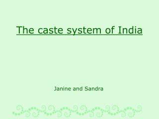 The caste system of India