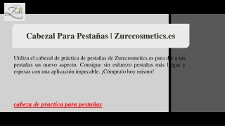 Cabezal Para Pestañas | Zurecosmetics.es