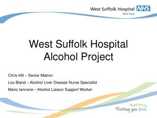 West Suffolk Hospital Alcohol Project